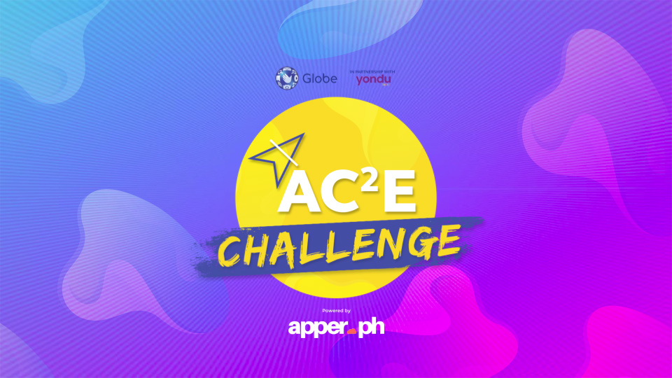 The AC2E Challenge by Globe, Yondu, and Apper